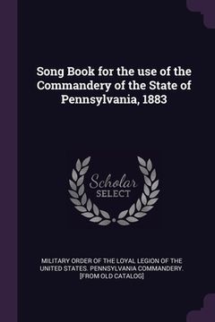 portada Song Book for the use of the Commandery of the State of Pennsylvania, 1883 (in English)
