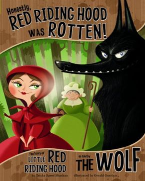 portada honestly, red riding hood was rotten!: the story of little red riding hood as told by the wolf