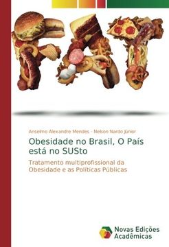 portada Obesidade no Brasil, O País está no SUSto: Tratamento multiprofissional da Obesidade e as Políticas Públicas (Portuguese Edition)