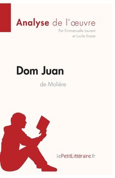 portada Dom Juan de Molière (Analyse de l'oeuvre): Analyse complète et résumé détaillé de l'oeuvre (en Francés)