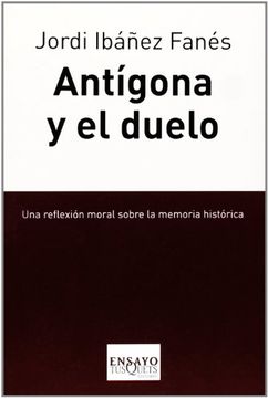 portada Antigona y el duelo/Antigone and the Duel (in Spanish)