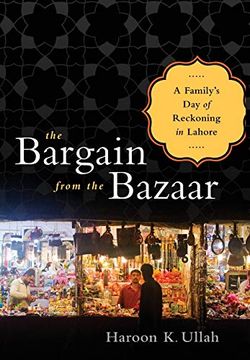 portada The Bargain From the Bazaar: A Family's day of Reckoning in Lahore (in English)