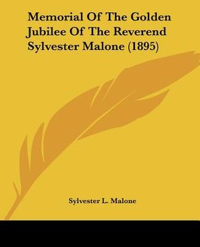 portada memorial of the golden jubilee of the reverend sylvester malone (1895) (in English)
