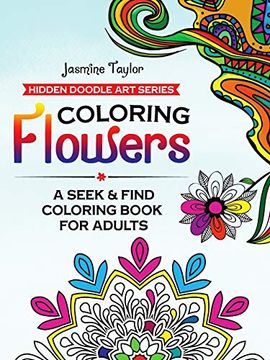 portada Coloring Flowers: A Seek & Find Coloring Book for Adults (en Inglés)