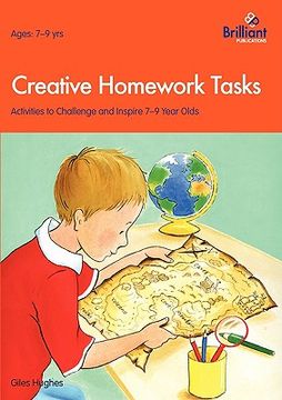 portada creative homework tasks: activities to challenge and inspire 7-9 year olds (en Inglés)