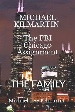 portada MICHAEL KILMARTIN The Chicago Assignment: The Family (in English)