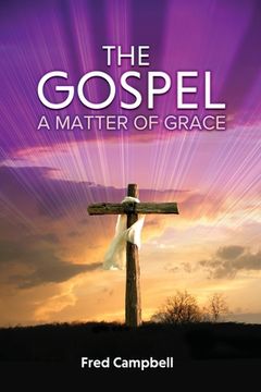 portada The Gospel: A Matter of Grace (en Inglés)