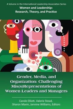 portada Gender, Media, and Organization: Challenging Mis(s)Representations of Women Leaders and Managers