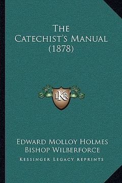 portada the catechist's manual (1878) (en Inglés)