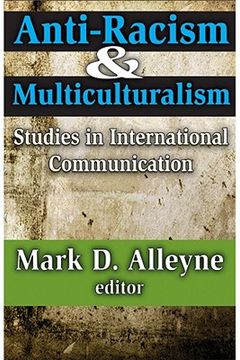 anti-racism and multiculturalism,studies in international communication