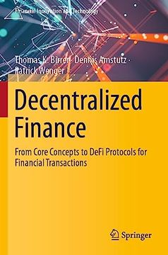 portada Decentralized Finance: From Core Concepts to Defi Protocols for Financial Transactions (Financial Innovation and Technology) (in English)