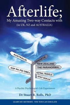 portada Afterlife; My Amazing Two-way Contacts with (in UK, NZ & Australia) (en Inglés)
