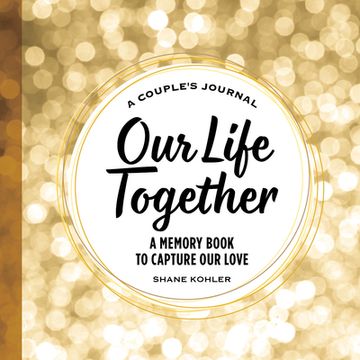 portada A Couple'S Journal: Our Life Together: A Memory Book to Capture our Love 