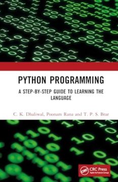 Python Programming: A Step-By-Step Guide to Learning the Language (en Inglés)