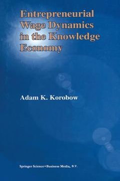 portada Entrepreneurial Wage Dynamics in the Knowledge Economy (en Inglés)