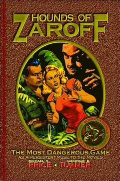 portada Hounds of Zaroff: The Most Dangerous Game as a Persistent Muse to the Movies (en Inglés)