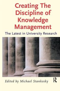 portada Creating the Discipline of Knowledge Management (en Inglés)