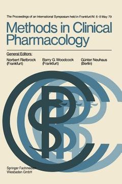 portada Methods in Clinical Pharmacology: The Proceedings of an International Symposium Held in Frankfurt/M. 6-8 May 79 (in German)