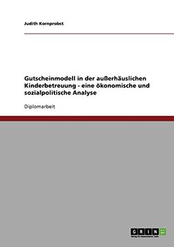 portada Gutscheinmodell in der außerhäuslichen Kinderbetreuung - eine ökonomische und sozialpolitische Analyse (German Edition)