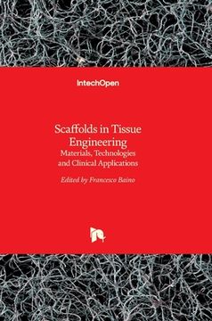 portada Scaffolds in Tissue EngineeringMaterials, Technologies and Clinical Applications (en Inglés)