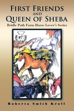 portada First Friends and Queen of Sheba: Bridle Path Farm Horse Lover's Series (en Inglés)