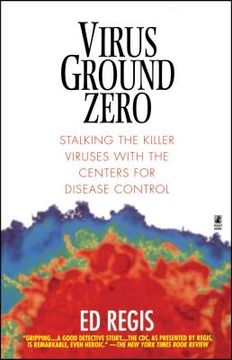 portada Virus Ground Zero: Stalking the Killer Viruses With the Centers for Disease Control (in English)