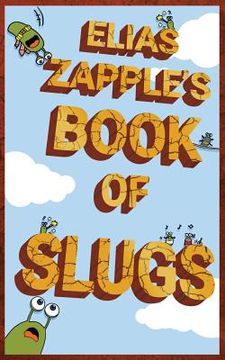 portada Elias Zapple's Book of Slugs: American-English Edition 