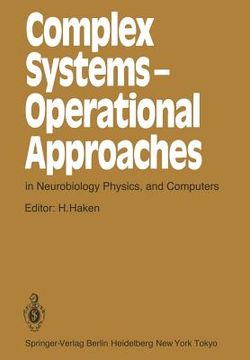 portada complex systems operational approaches in neurobiology, physics, and computers: proceedings of the international symposium on synergetics at schloss e