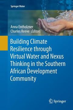 portada Building Climate Resilience Through Virtual Water and Nexus Thinking in the Southern African Development Community