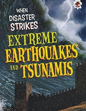 portada When Disaster Strikes - Extreme Earthquakes and Tsunamis