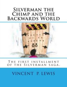 portada Silverman the Chimp and the Backwards World (in English)