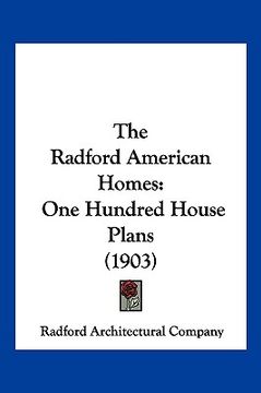 portada the radford american homes: one hundred house plans (1903) (en Inglés)