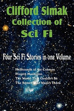 portada clifford simak collection of sci fi; hellhounds of the cosmos, project mastodon, the world that couldn't be, the street that wasn't there