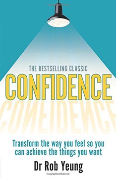 portada Confidence: Transform the way you feel so you can achieve the things you want