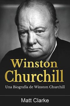 portada Winston Churchill: Una Biografía de Winston Churchill