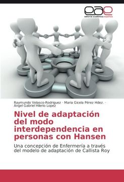 portada Nivel de adaptación del modo interdependencia en personas con Hansen: Una concepción de Enfermería a través del modelo de adaptación de Callista Roy (Spanish Edition)