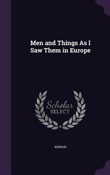 portada Men and Things As I Saw Them in Europe (en Inglés)