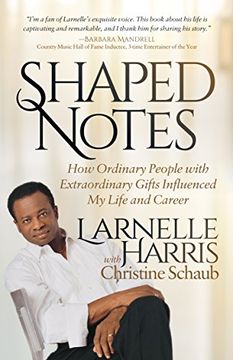 portada Shaped Notes: How Ordinary People with Extraordinary Gifts Influenced My Life and Career (en Inglés)