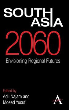 portada South Asia 2060: Envisioning Regional Futures (Anthem South Asian Studies) (en Inglés)