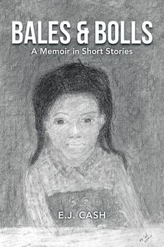 portada Bales & Bolls: A Memoir in Short Stories (en Inglés)