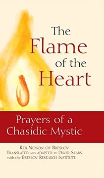portada The Flame of the Heart: Prayers of a Chasidic Mystic (en Inglés)