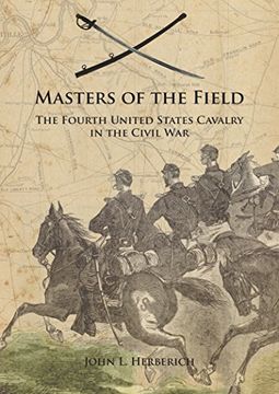 portada Masters of the Field: The Fourth United States Cavalry in the Civil war (en Inglés)