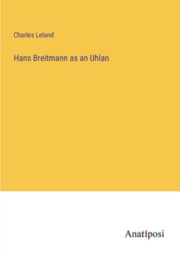 portada Hans Breitmann as an Uhlan (en Inglés)