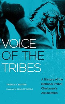 portada Voice of the Tribes: A History of the National Tribal Chairmen's Association (New Directions in Native American Studies Series) (in English)