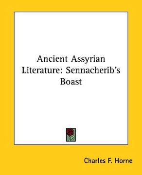 portada ancient assyrian literature: sennacherib's boast (en Inglés)