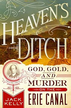 portada Heaven's Ditch: God, Gold, and Murder on the Erie Canal