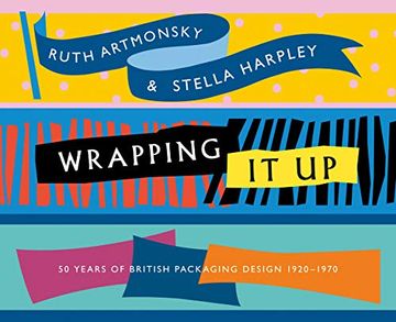 portada Wrapping it up: 50 Years of British Packaging Design 1920-1970 (en Inglés)