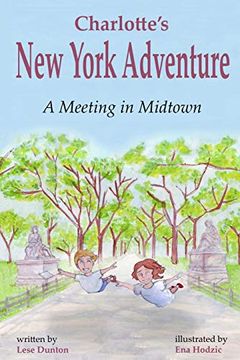 Charlotte's new York Adventure: A Meeting in Midtown (en Inglés)