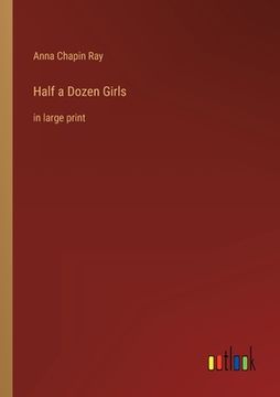 portada Half a Dozen Girls: in large print (en Inglés)