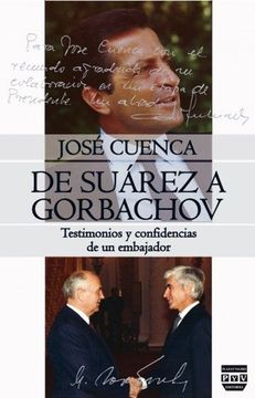 portada De Suárez a Gorbachov: Testimonios y Confidencias de un Embajador (in Spanish)